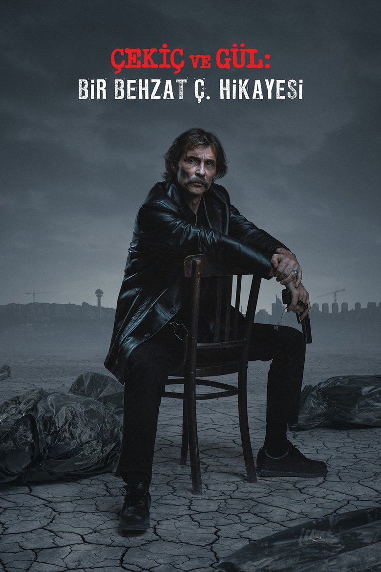 Çekiç ve Gül: Bir Behzat Ç. Hikayesi İzle